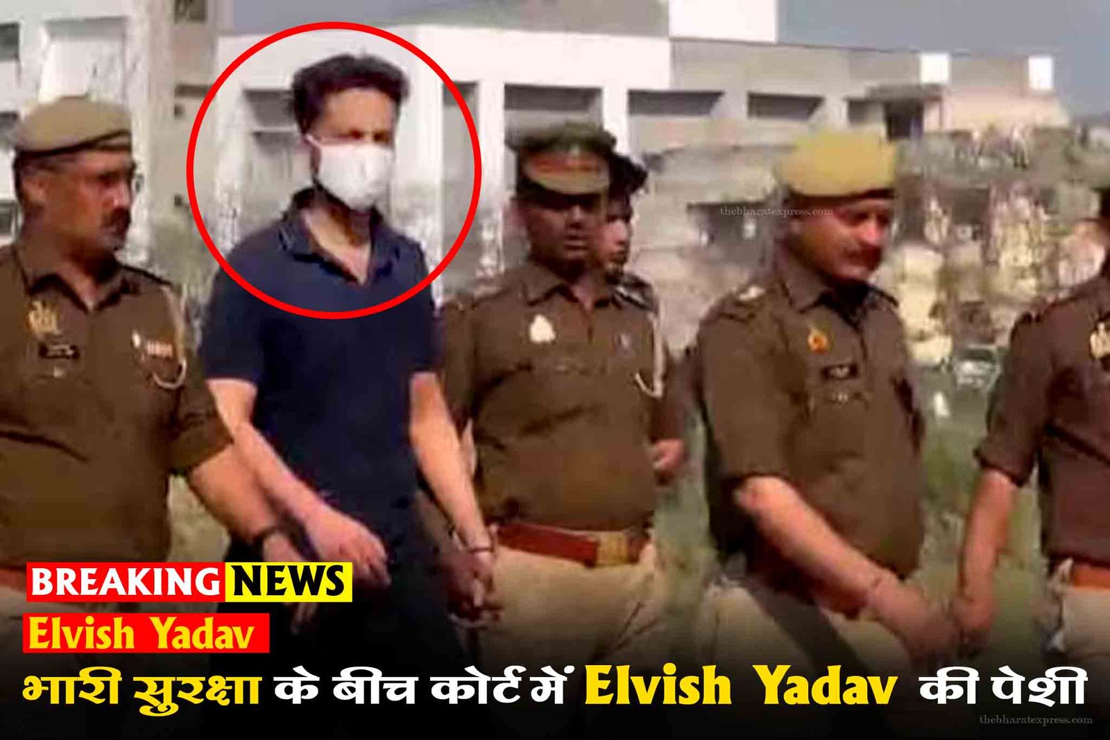 Elvish Yadav in court amid heavy security