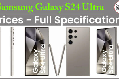 Samsung Galaxy S24 Ultra Prices Full Specifications